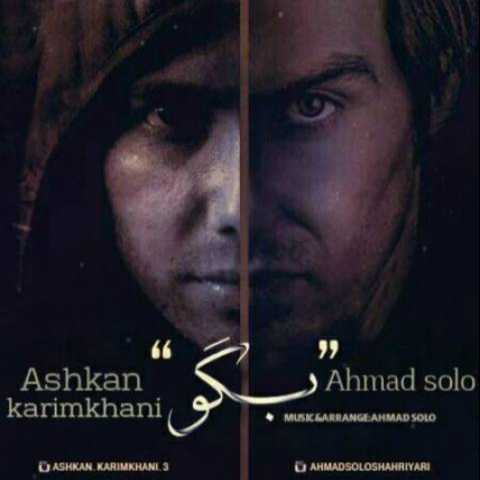 Ahmad Solo Ft Ashkan Karimkhani Bego